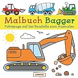 Malbuch Bagger: Fahrzeuge auf der Baustelle zum kreativen Ausmalen